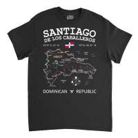 Santiago De Los Caballeros Dominican Republic Map Flag T Shirt Classic T-shirt | Artistshot