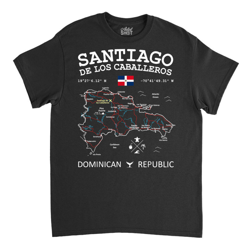 Santiago De Los Caballeros Dominican Republic Map Flag T Shirt Classic T-shirt by cm-arts | Artistshot