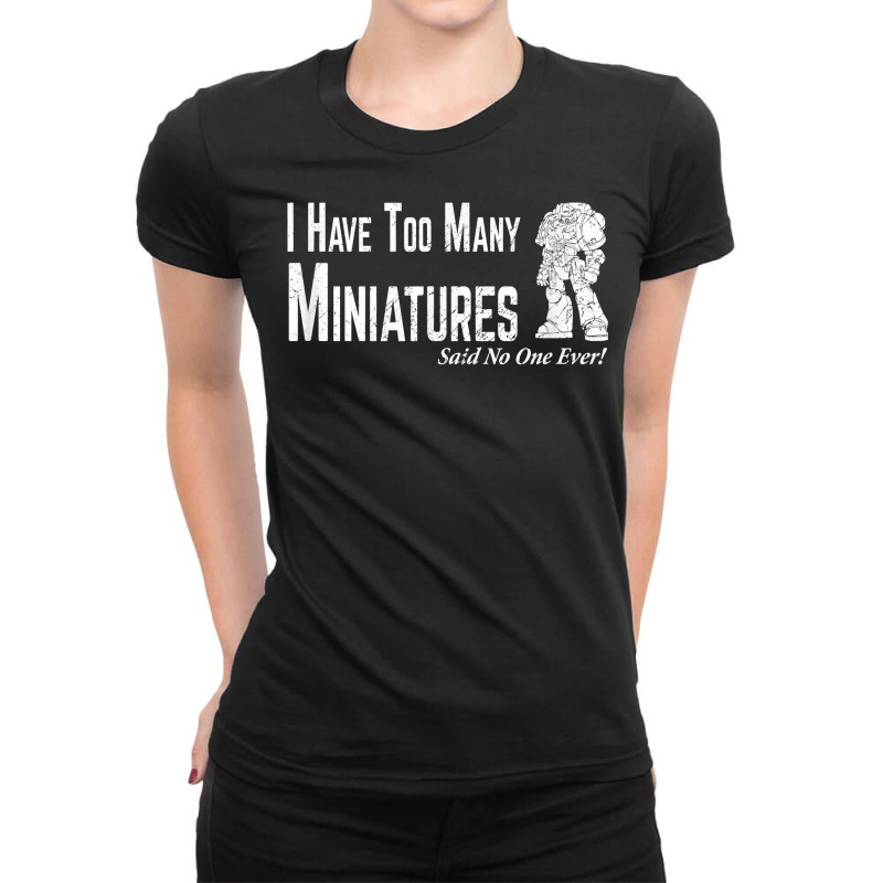 Wargaming Too Many Miniature Funny Wargamer Gift T Shirt Ladies Fitted T-Shirt by cm-arts | Artistshot