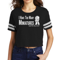 Wargaming Too Many Miniature Funny Wargamer Gift T Shirt Scorecard Crop Tee | Artistshot