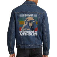 I Knew It I'm Surrounded By Assholes Vintage Men Denim Jacket | Artistshot