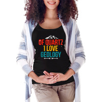 Of Quartz I Love Geology Puns Geologist Hunting For Rocks T Shirt Maternity Scoop Neck T-shirt | Artistshot