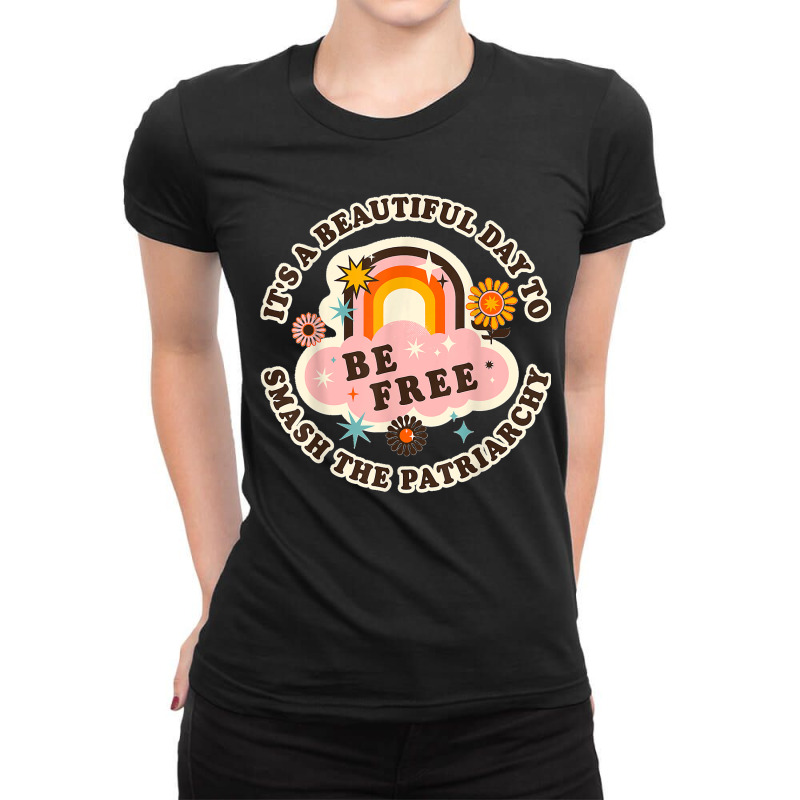 It's A Beautiful Day To Smash The Patriarchy Retro Feminism Ladies Fitted T-Shirt by PamelaJeanBrink | Artistshot