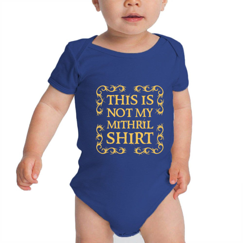 Not My Shirt   Mithril Baby Bodysuit by larsbeelzebub | Artistshot