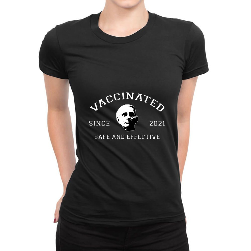 Vaccinated Safe And Effective 2021 Ladies Fitted T-Shirt by floobcreative | Artistshot