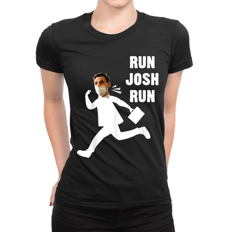 Josh Hawley Run Free Funny Josh Hawley Running Ladies Fitted T-Shirt by LisaMarieRangel | Artistshot