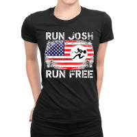 Josh Hawley Run Free Funny Josh Running Flag Us Run Josh Run Ladies Fitted T-shirt | Artistshot