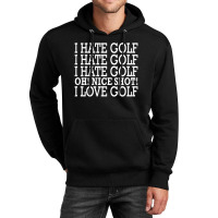 I Hate Golf Oh Nice Unisex Hoodie | Artistshot