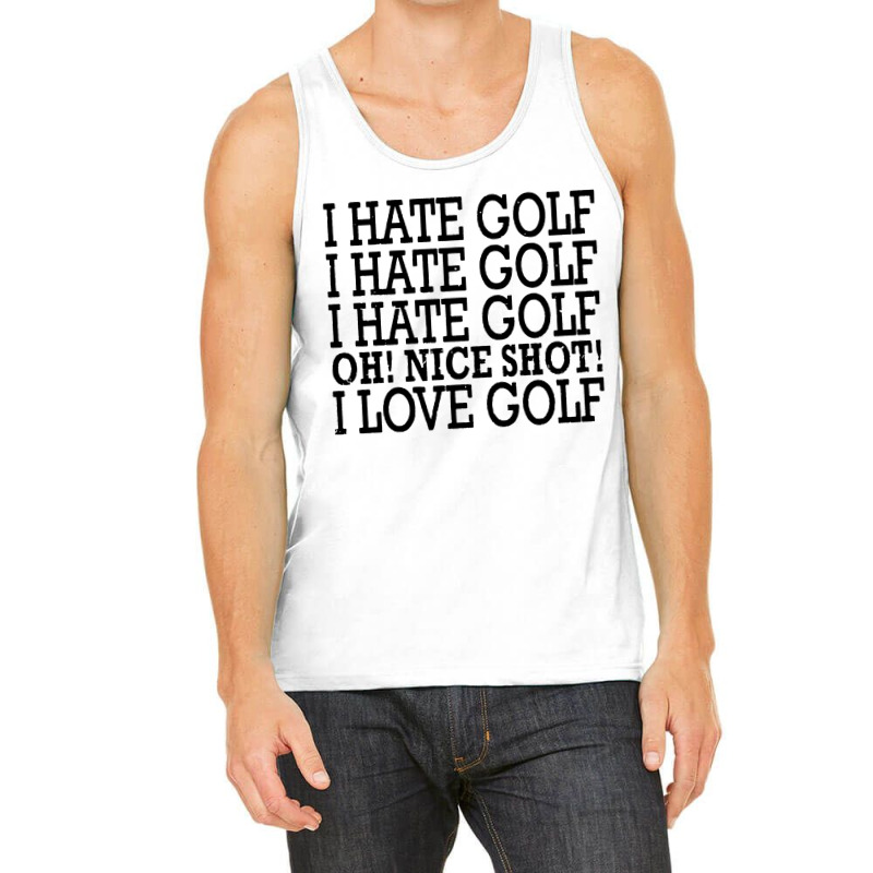 I Hate Golf Oh Nice Tank Top | Artistshot