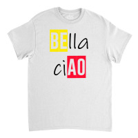 Bella Ciao Classic T-shirt | Artistshot