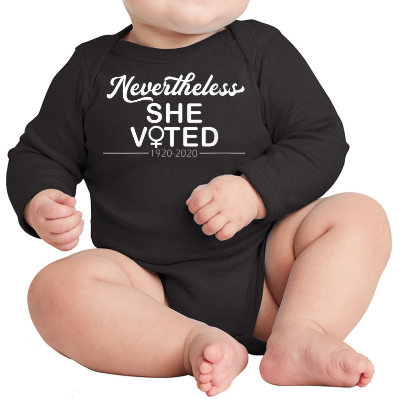 Womens Nevertheless She Voted Womens Rights Civil Action Vote V Neck T Long Sleeve Baby Bodysuit by cm-arts | Artistshot