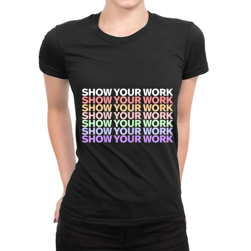 Womens Show Your Work  Cute Funny Math Teacher Ladies Fitted T-Shirt by MadisonDesign | Artistshot