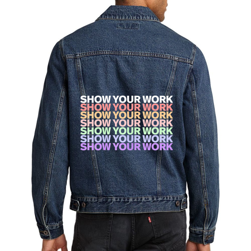 Womens Show Your Work  Cute Funny Math Teacher Men Denim Jacket by MadisonDesign | Artistshot