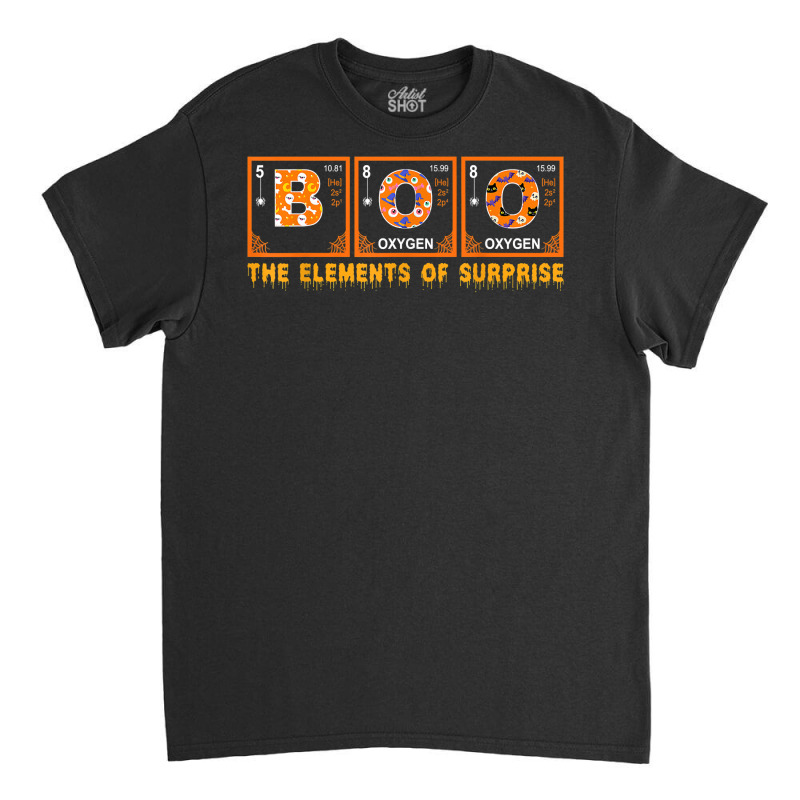 Halloween Boo Primary Elements Of Surprise Science T Shirt Classic T-shirt | Artistshot