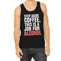 Step Aside Coffee Tank Top | Artistshot