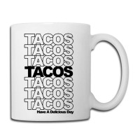 Tacos Tacos Tacos Coffee Mug | Artistshot