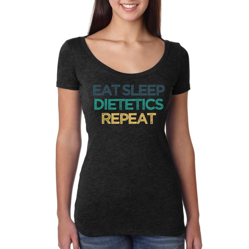 Eat Sleep Dietetics Repeat Funny Cute Christmas Gift For Fri Long Slee Women's Triblend Scoop T-shirt by vacheu | Artistshot