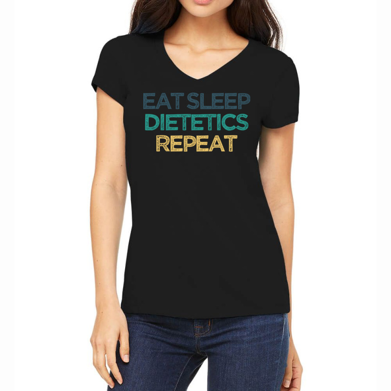 Eat Sleep Dietetics Repeat Funny Cute Christmas Gift For Fri Long Slee Women's V-Neck T-Shirt by vacheu | Artistshot