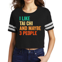 I Like Tai Chi And Maybe 3 People Martial Arts Fighter Boxer Premium Scorecard Crop Tee | Artistshot