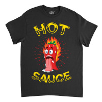 Cool Hot Sauce For Sauce Lovers Classic T-shirt | Artistshot