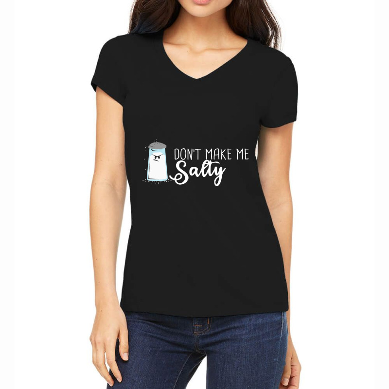 Funny Salt Shaker T-shirt  Don't Make Me Salty! Women's V-Neck T-Shirt by JakeChandlerSlone | Artistshot