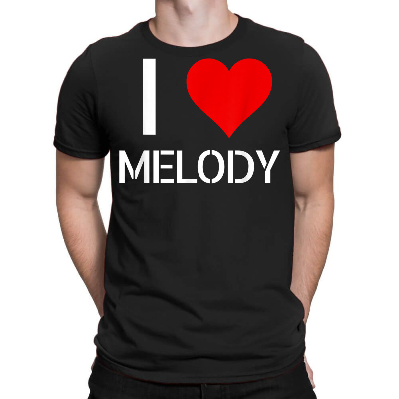 I Love Melody Heart Lover Girlfriend Cute Birthday Family T Shirt T-shirt | Artistshot