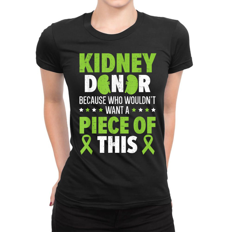 Kidney Donor Organ Recipient Organ Donation Kidney Transplan T Shirt Ladies Fitted T-Shirt by pilusoekyokeln | Artistshot