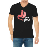 Gastric Sleeve Bariatric Surgery I Bye Bitch T Shirt V-neck Tee | Artistshot