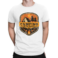 Camping Is In Tents   Camping T-shirt | Artistshot