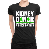 Cool Kidney Donor Art For Men Women Organ Donation Awareness T Shirt Ladies Fitted T-shirt | Artistshot