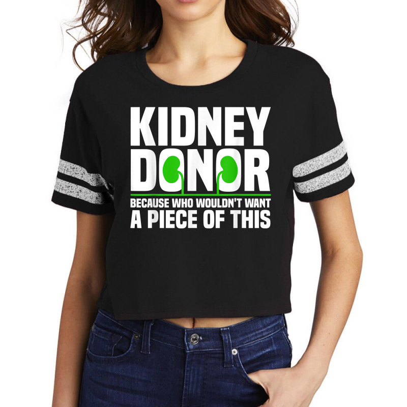 Cool Kidney Donor Art For Men Women Organ Donation Awareness T Shirt Scorecard Crop Tee by sugruewxrivestsxe | Artistshot