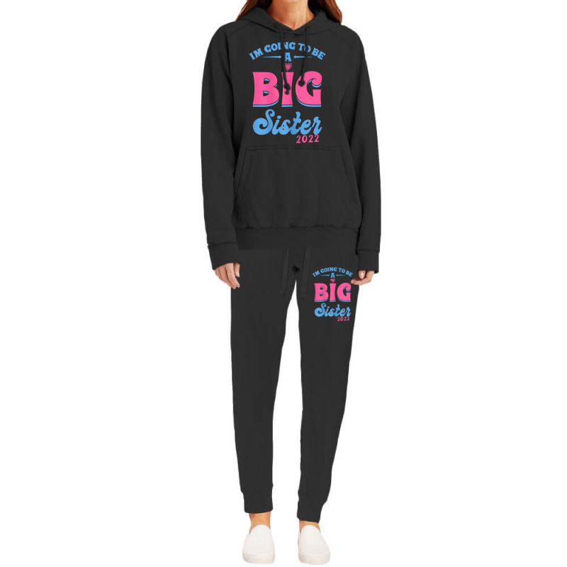 I'm Going To Be A Big Sis Promoted To Big Sister Est 2022 T Shirt Hoodie & Jogger Set | Artistshot