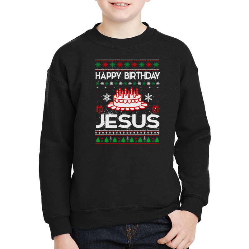 Happy Birthday Jesus Youth Sweatshirt by dburch | Artistshot