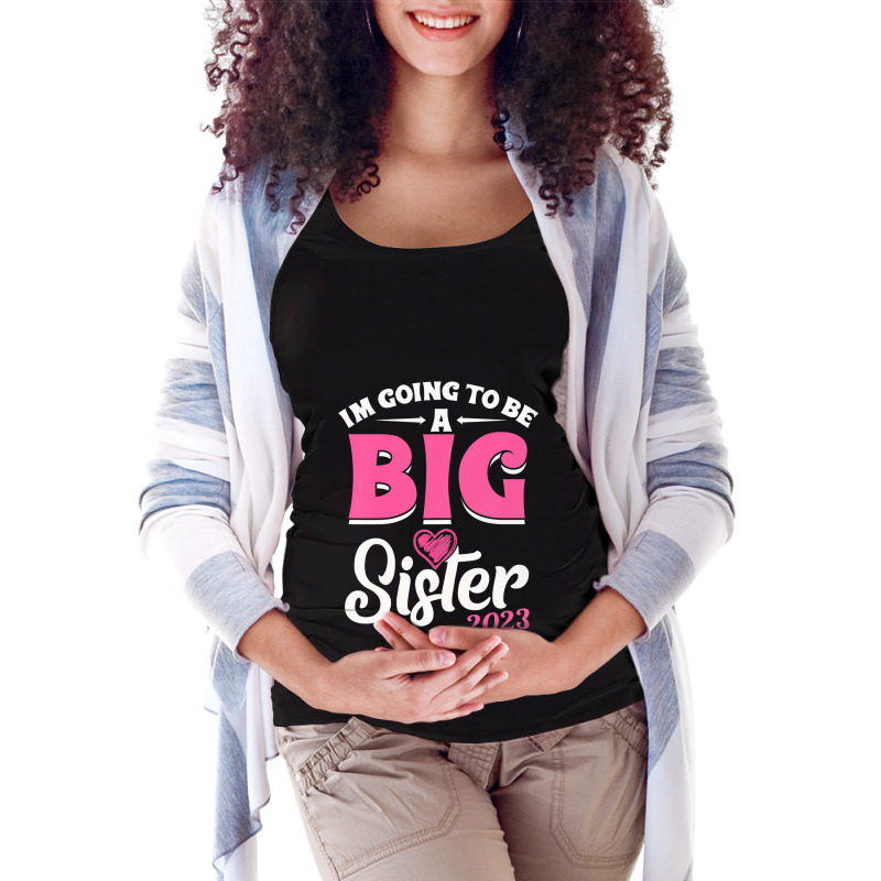 Kids I'm Going To Be A Big Sis Promoted To Big Sister Est 2023 Maternity Scoop Neck T-shirt by CUSER3772 | Artistshot