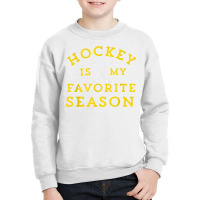 Hockey Is My Favorite Season Pittsburgh Gold Black Gift T Shirt Youth Sweatshirt | Artistshot