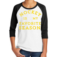 Hockey Is My Favorite Season Pittsburgh Gold Black Gift T Shirt Youth 3/4 Sleeve | Artistshot