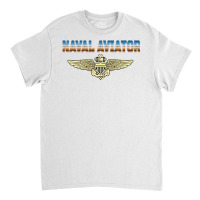 Fly Naval Aviator Classic Naval Officer Pilot Wing Navy Side Premium T Classic T-shirt | Artistshot