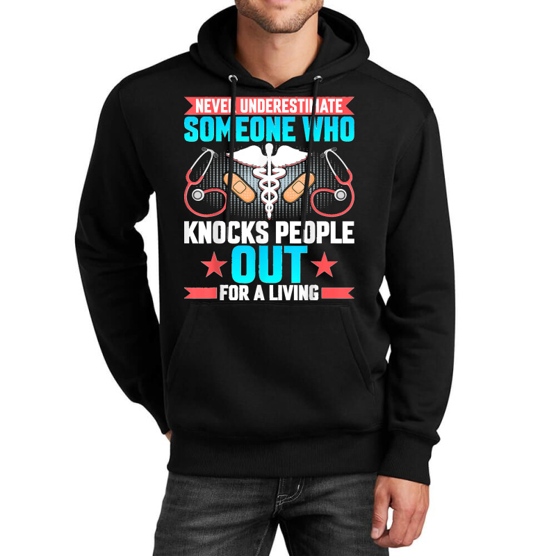 Never Underestimate Crna Anesthesiologist Nurse Anesthetist Unisex Hoodie | Artistshot