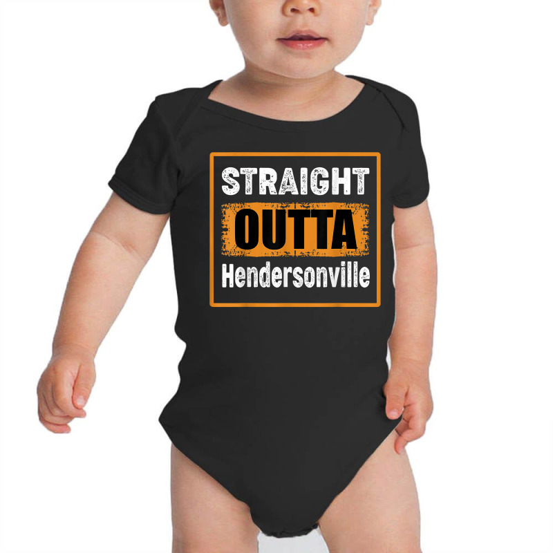 Straight Outta Hendersonville Tennessee Usa Distressed Humor T Shirt Baby Bodysuit by dubrayhecallezhd | Artistshot