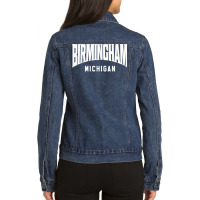 Birmingham Michigan T Shirt Ladies Denim Jacket | Artistshot