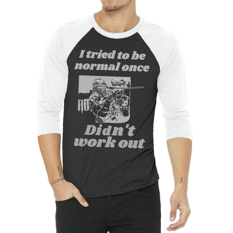 I Tried To Be Normal Once Did Not Work Out Grey Text Classic 3/4 Sleeve Shirt by cm-arts | Artistshot