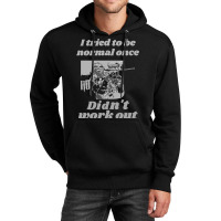 I Tried To Be Normal Once Did Not Work Out Grey Text Classic Unisex Hoodie | Artistshot