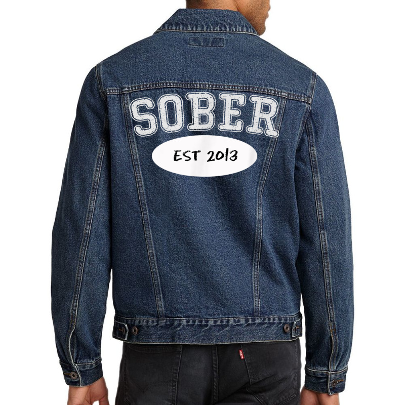 5 Years Sober, Since 2013, Sobriety Milestone Gift Shirt Men Denim Jacket by cm-arts | Artistshot