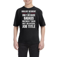 Gift For Badass Urology Resident Youth Tee | Artistshot