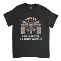 Motorcycle Trike Biker Motortrike Triker Motor Bike Gift Classic T-shirt | Artistshot