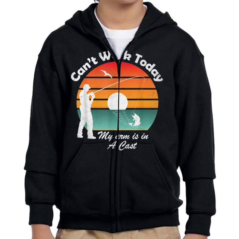 Mens Can't Work Today My Arm Is In A Cast, Fishing, Fathers Day T Shir Youth Zipper Hoodie by cm-arts | Artistshot