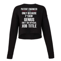 Gift For F Ckin' Genius Patent Engineer Cropped Sweater | Artistshot