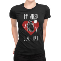 I'm Wired Like That Icd Surgery Cardiac Pacemaker Pullover Hoodie Ladies Fitted T-shirt | Artistshot