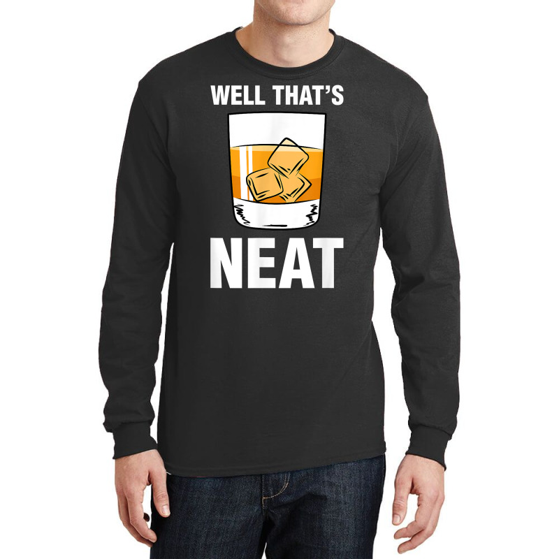 That's Neat Bourbon Whiskey Shirt Funny Shirts T Shirt Long Sleeve Shirts | Artistshot