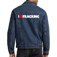 I Love Fracking Men Denim Jacket | Artistshot